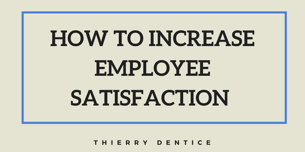 How to Increase Employee Satisfaction